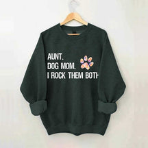 Dog Mom and Auntie Sweatshirt