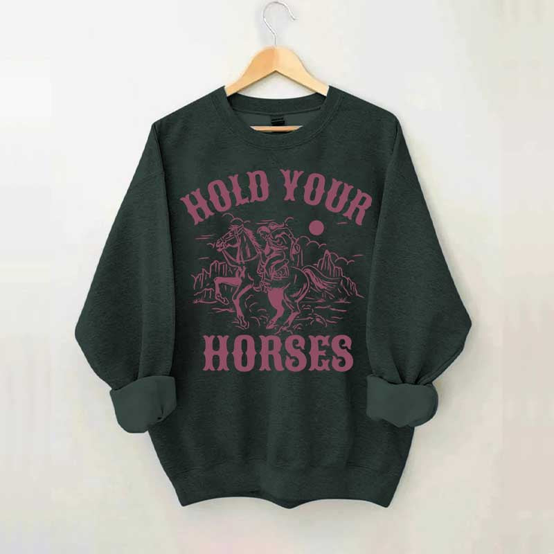 Hold Your Horses Western Lover Sweatshirt