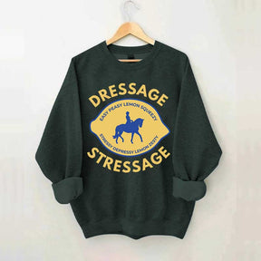 Funny Horse Dressage Sweatshirt
