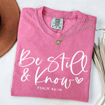 Be Still And Know T-Shirt