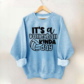 It's A Volleyball Kinda Day Sweatshirt