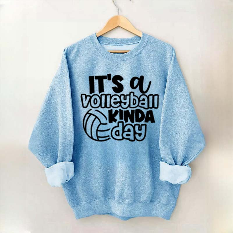 It's A Volleyball Kinda Day Sweatshirt