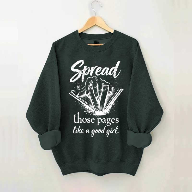 Spread Those Pages Like a Good Girl Sweatshirt