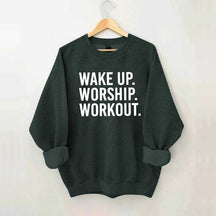 Wake Up Worship Workout Sweatshirt