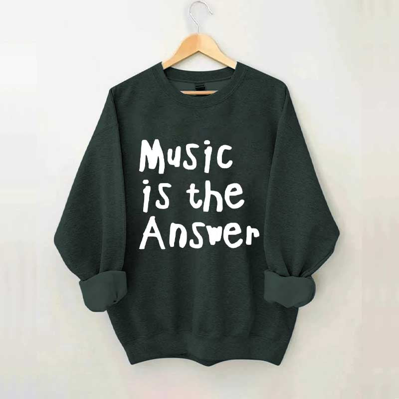 Music Is The Answer Cute Sweatshirt
