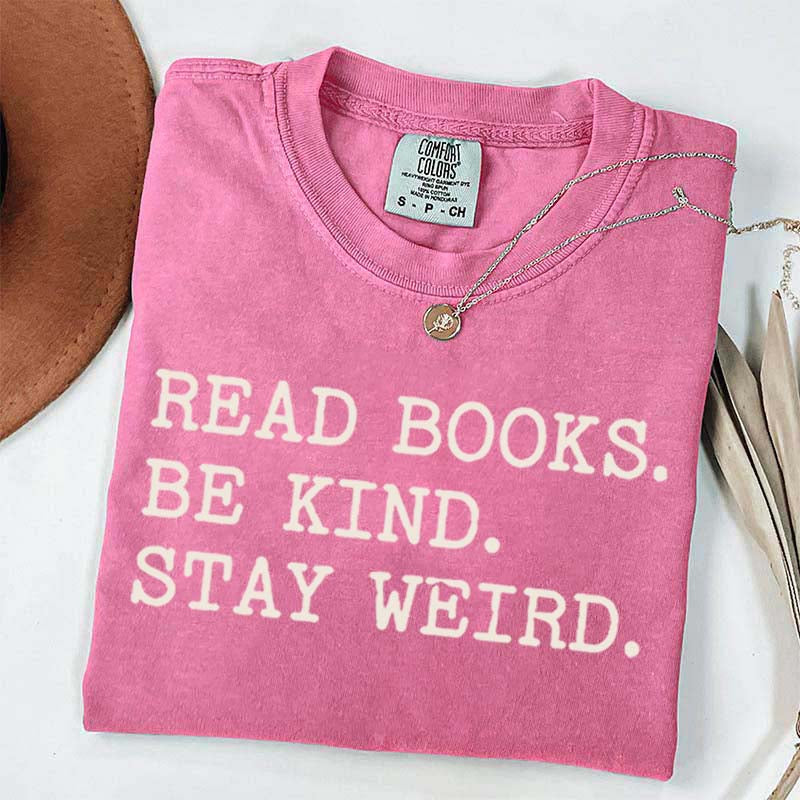 Minimalist Read Books Be Kind Stay Weird T-Shirt