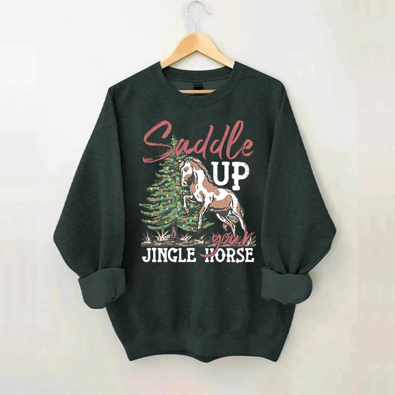 Saddle Up Your Jingle Horse Sweatshirt