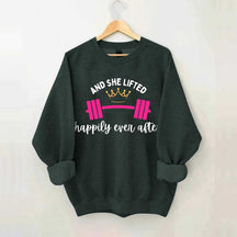 And She Lifted Happily Ever After Sweatshirt
