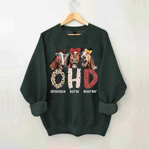 Obsessive Horse Disorder Sweatshirt