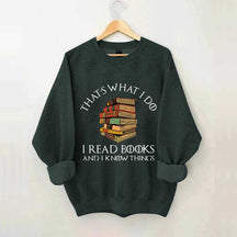 Retro That's What I Do I Read Books And I Know Things Sweatshirt