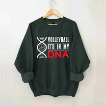 Volleyball It's In My DNA Sweatshirt