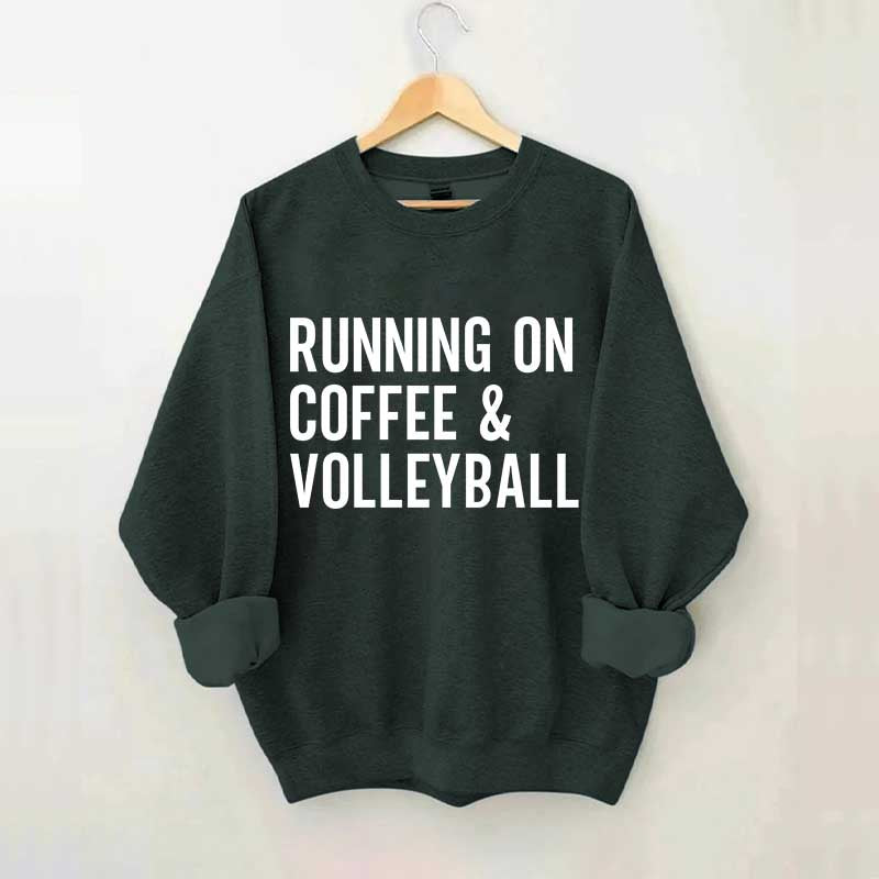 Running On Coffee & Volleyball Sweatshirt