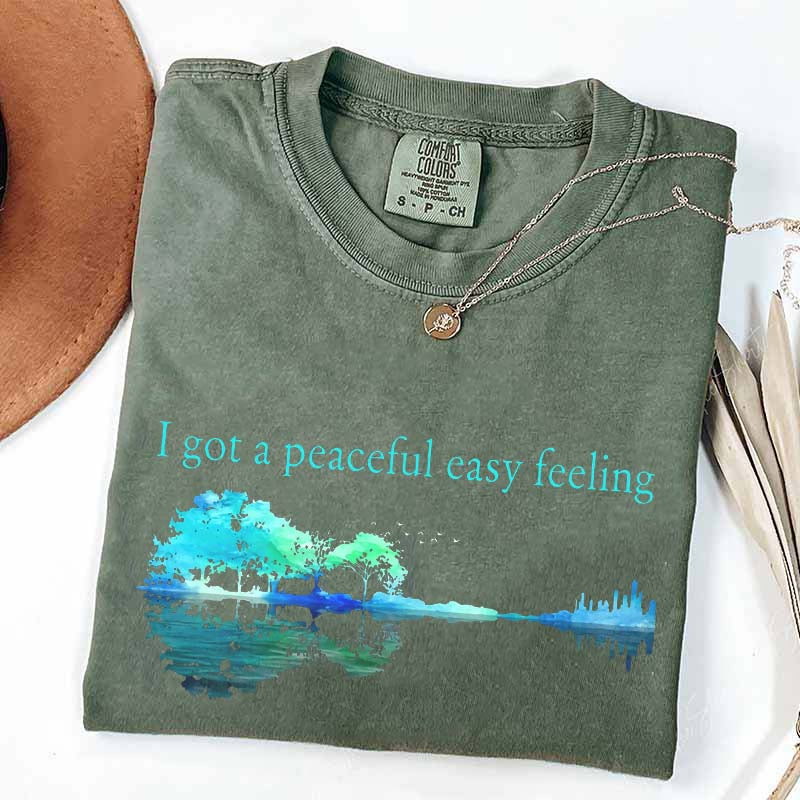 I Got A Peaceful Easy Feeling T-Shirt