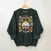 I've Been Reading Since Late 1900s Sweatshirt