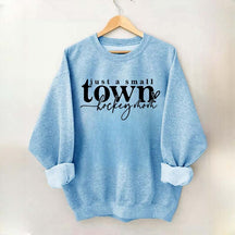Just A Small Town Hockey Mom Sweatshirt
