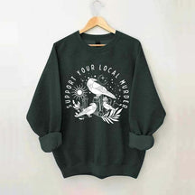 Support Your Local Murder Lunar Phase Sweatshirt
