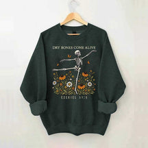 Dry Bones Come Alive Sweatshirt