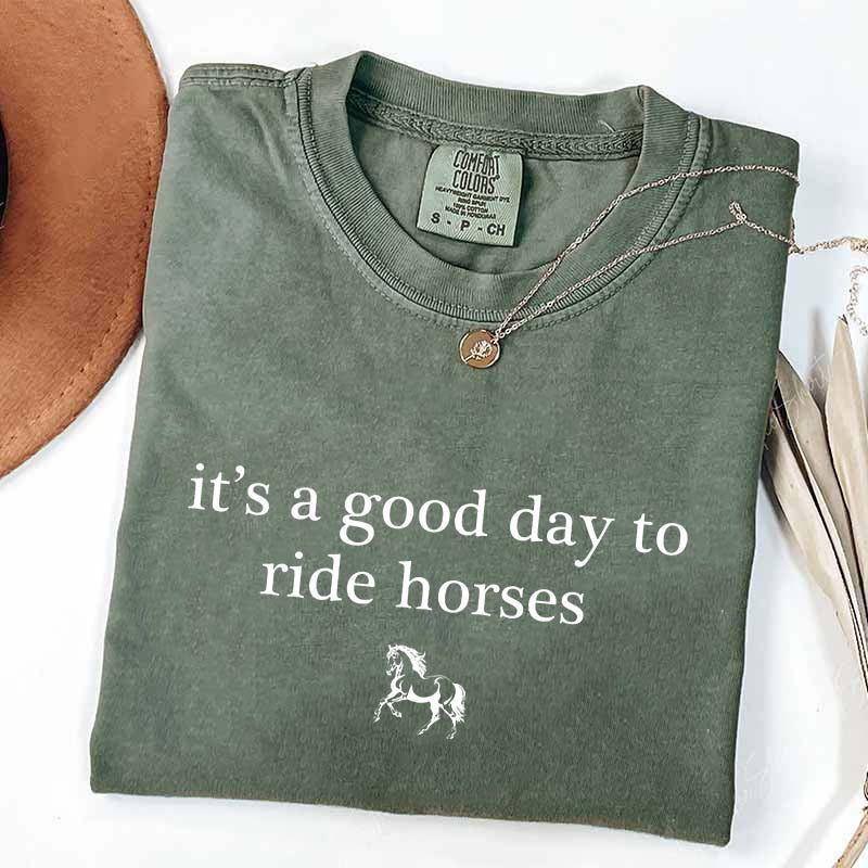 Minimalist It's A Good Day To Ride Horses T-Shirt