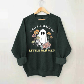 Who's Afraid Of Little Old Me Halloween Sweatshirt