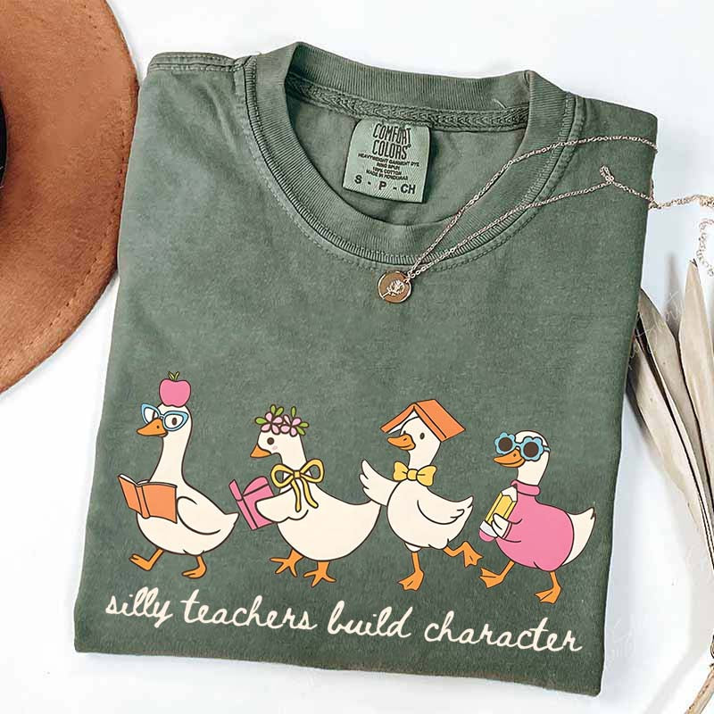 Silly Teachers Build Character T-Shirt