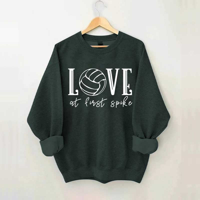 Love Volleyball At First Spike Sweatshirt