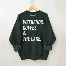 Funny Weekends Coffee and the Lake Sweatshirt