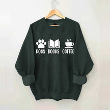 Dogs Books Coffee Lover Sweatshirt