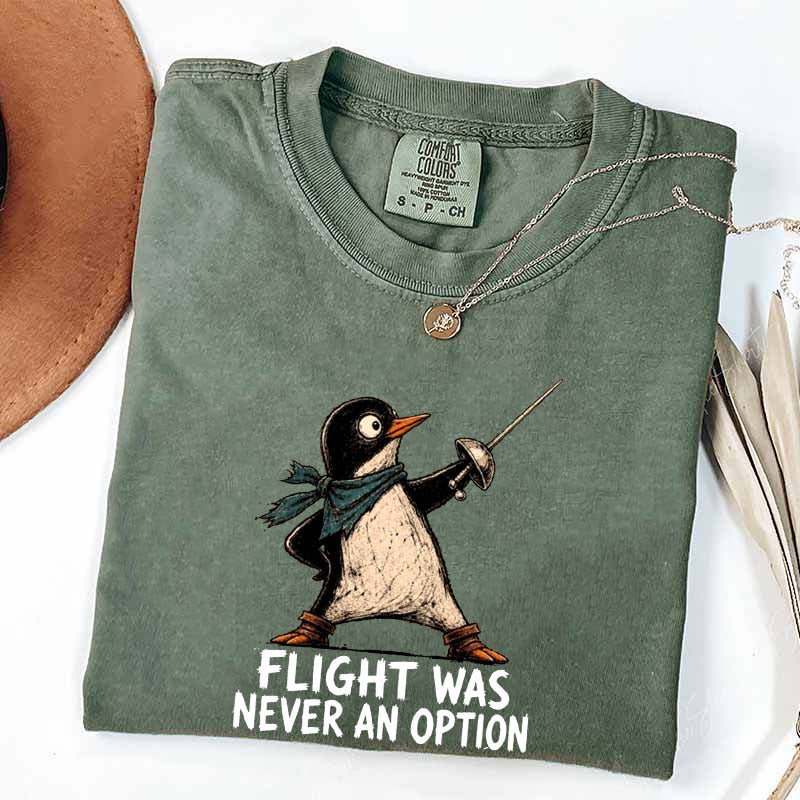 Flight Was Never an Option T-Shirt