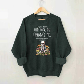 If You Don't Feed Adult Humor Sarcastic Woman Sweatshirt