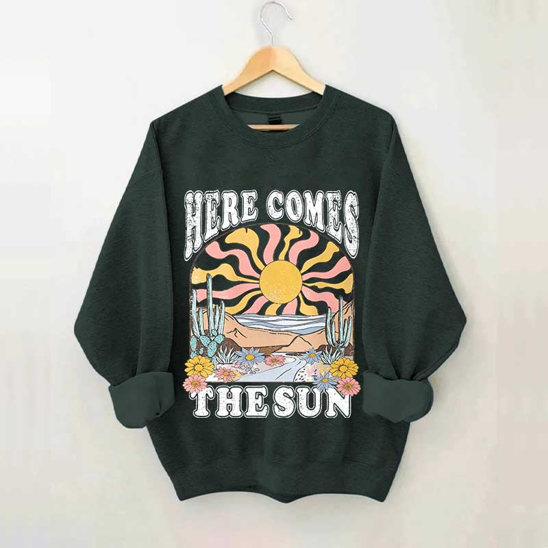 Here Comes The Sun Retro Desert Sweatshirt