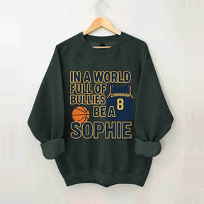 In a World Full of Bullies Basketball Sweatshirt
