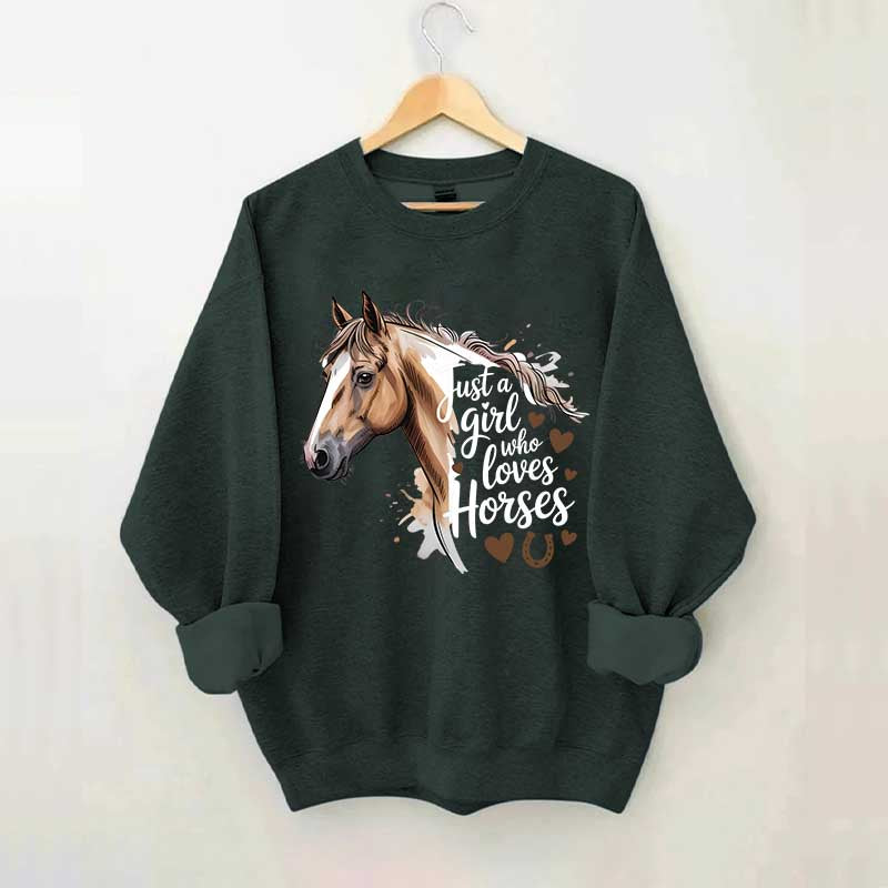Just A Girl Who Loves Horses Farmer Sweatshirt