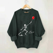 Well That Went Well Skeleton Lost Balloon Sweatshirt