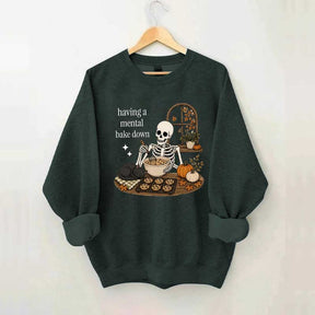 Funny Skeleton Having A Mental Bake Down Sweatshirt