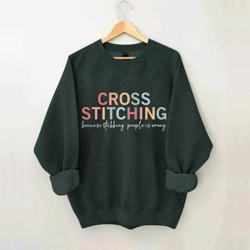 Funny Crafting Cross Stitch Sweatshirt