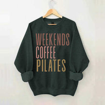 Weekends Coffee Pilates Sweatshirt