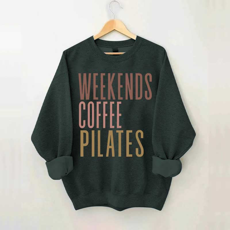Weekends Coffee Pilates Sweatshirt
