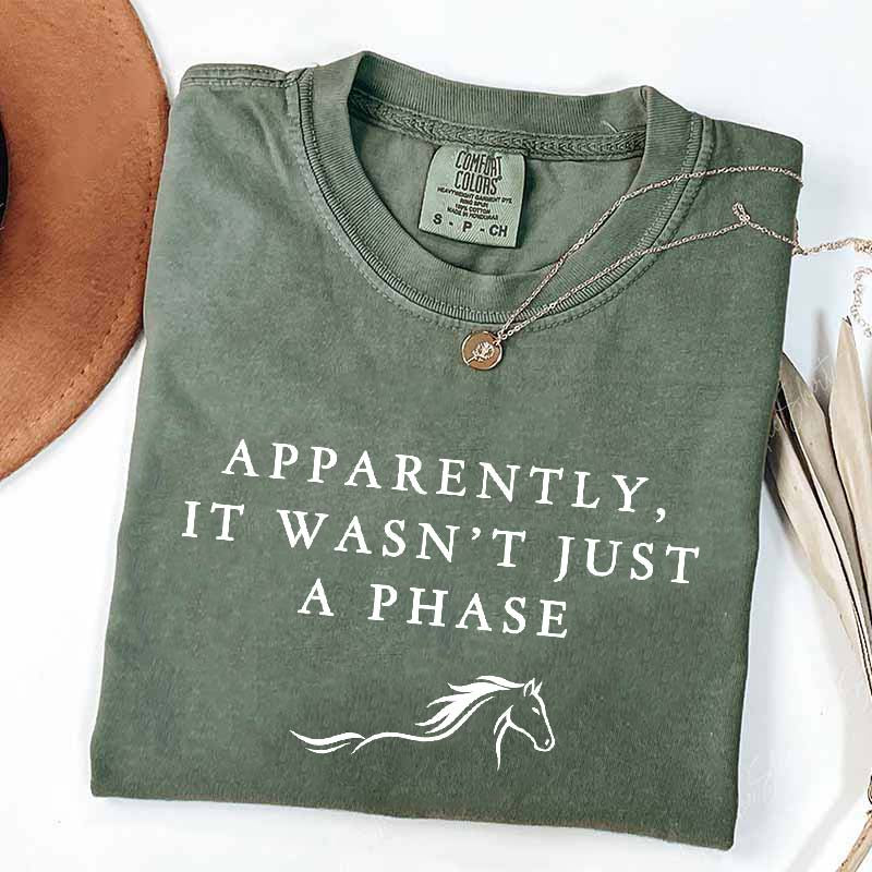 Apparently It Wasn't Just A Phase T-Shirt