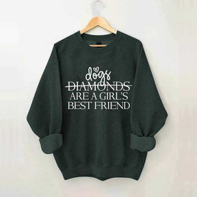 Dogs Are A Girl's Best Friend Sweatshirt
