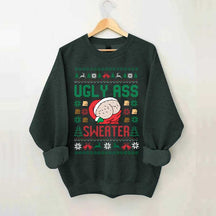 Ugly Ass Christmas Sweatshirt