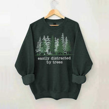 Easily Distracted By Trees Sweatshirt