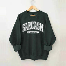 Sarcasm: 'It's How I Hug' Sweatshirt