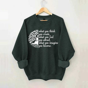 Buddha Yoga What You Think You Create Sweatshirt