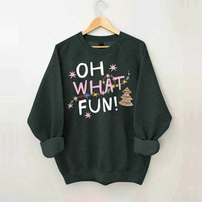 Oh What Fun Christmas Sweatshirt