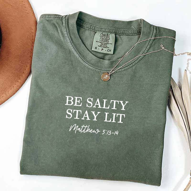 Be Salty Stay Lit Religious T-Shirt