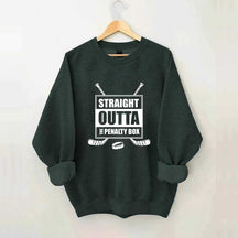 Straight Outta The Penalty Box Sweatshirt