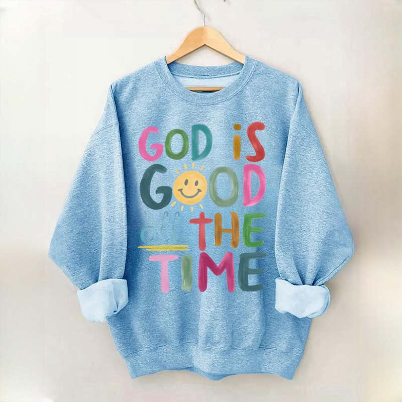 Funny God is Good All The Time Sweatshirt