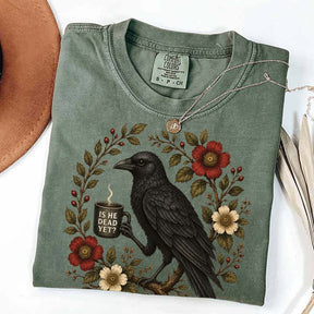 Is He Dead Yet Black Crow T-Shirt