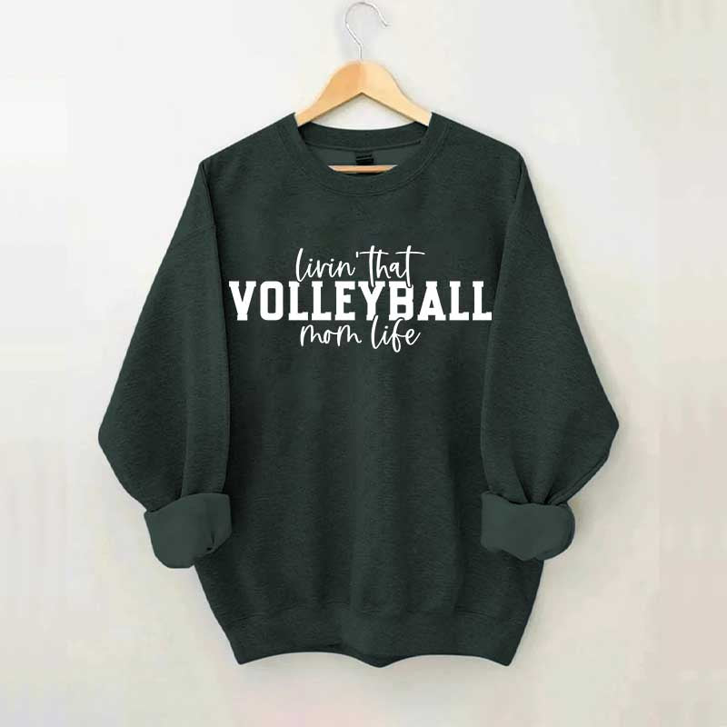 Volleyball Mom Life Sweatshirt