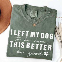Retro I Left My Dog To Be Here T-Shirt